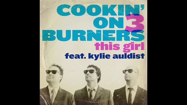 Cookin on' 3 Burners feat. Kylie Auldist - This Girl