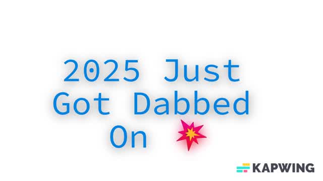 I Did the Dab in 2025