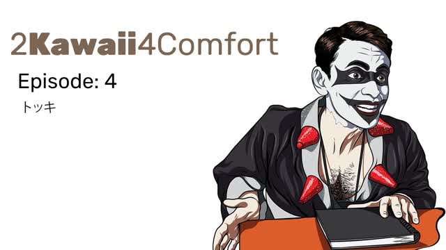 2Kawaii4Comfort: Ep 4